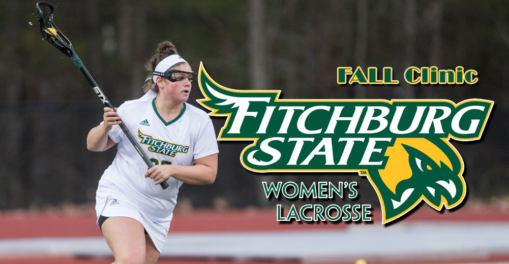Fitchburg State Women's Lacrosse Clinic -  CANCELLED (10/18/21)